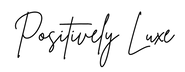 Positively Luxe